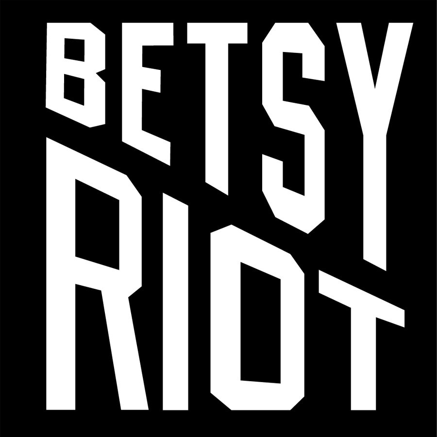 the BETSY RIOT